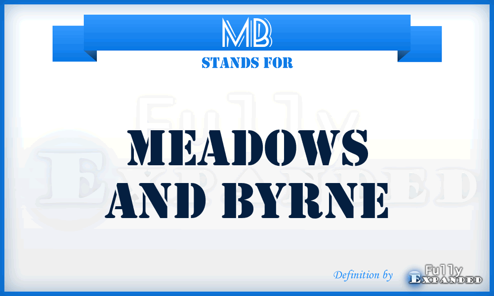 MB - Meadows and Byrne