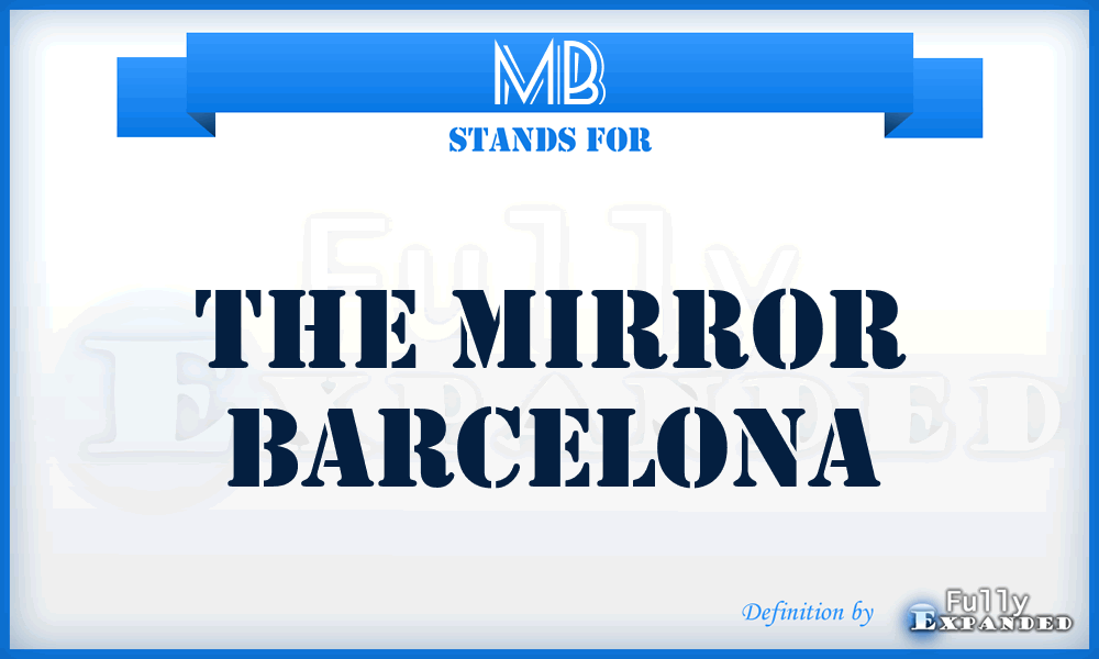 MB - The Mirror Barcelona