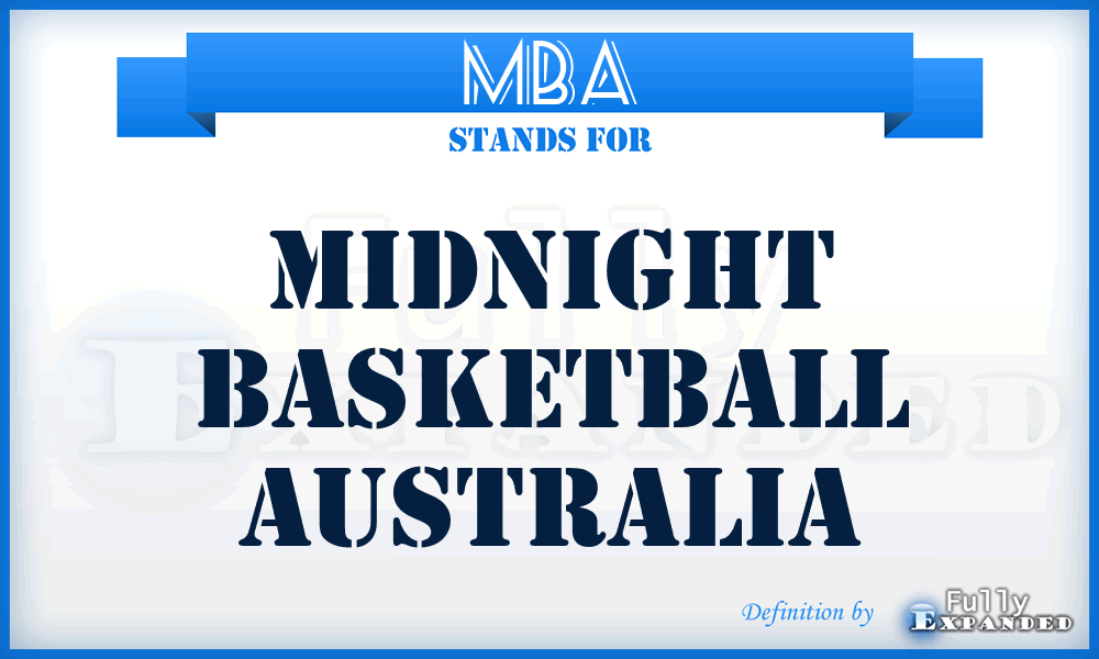 MBA - Midnight Basketball Australia