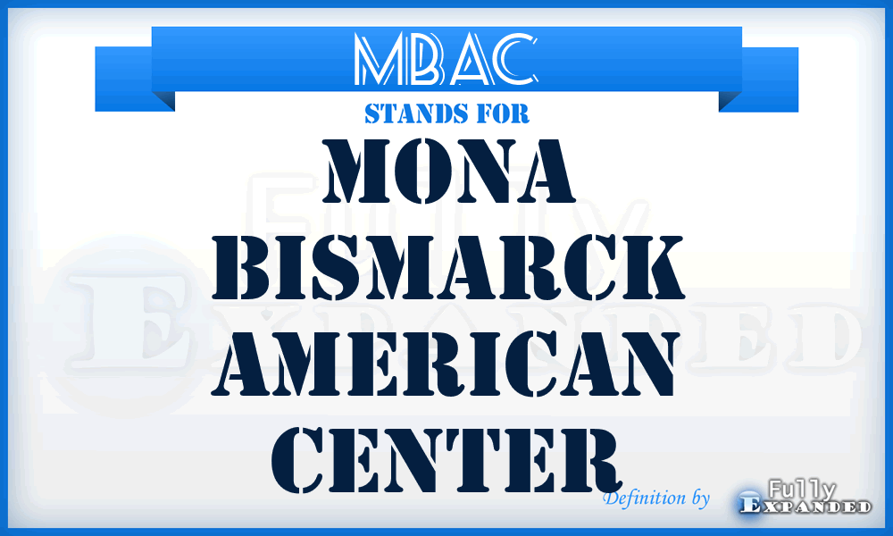 MBAC - Mona Bismarck American Center