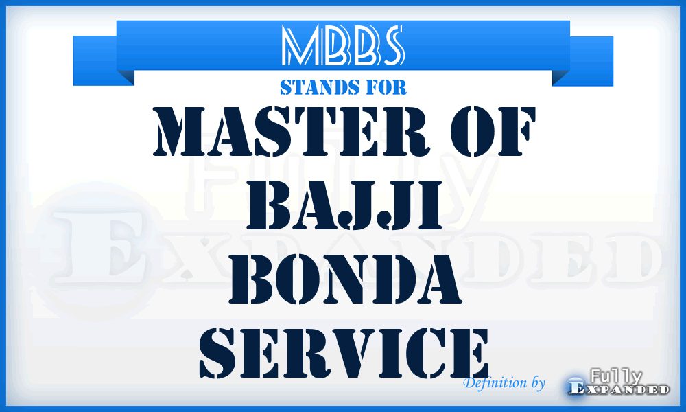 MBBS - Master of Bajji Bonda Service