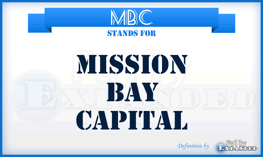 MBC - Mission Bay Capital