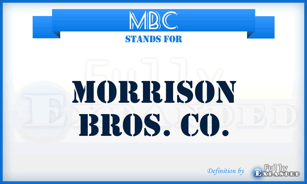 MBC - Morrison Bros. Co.