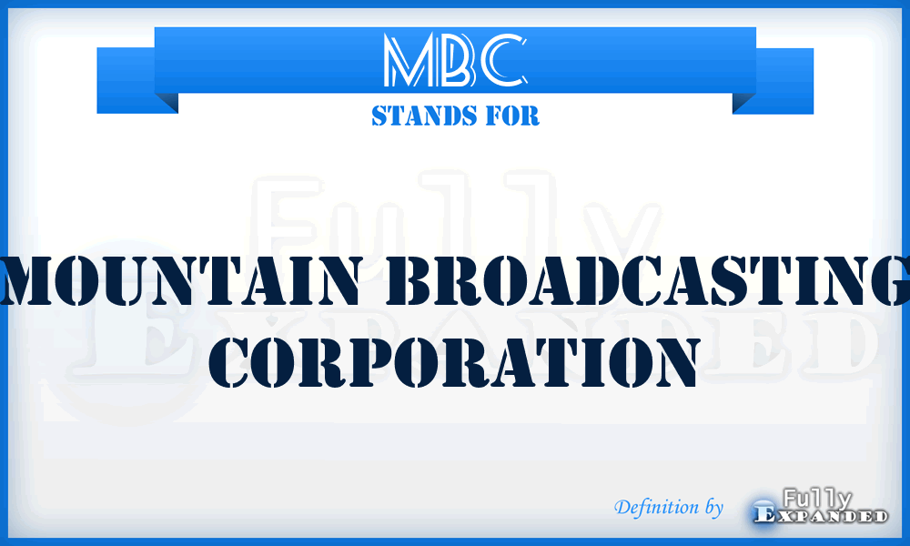 MBC - Mountain Broadcasting Corporation