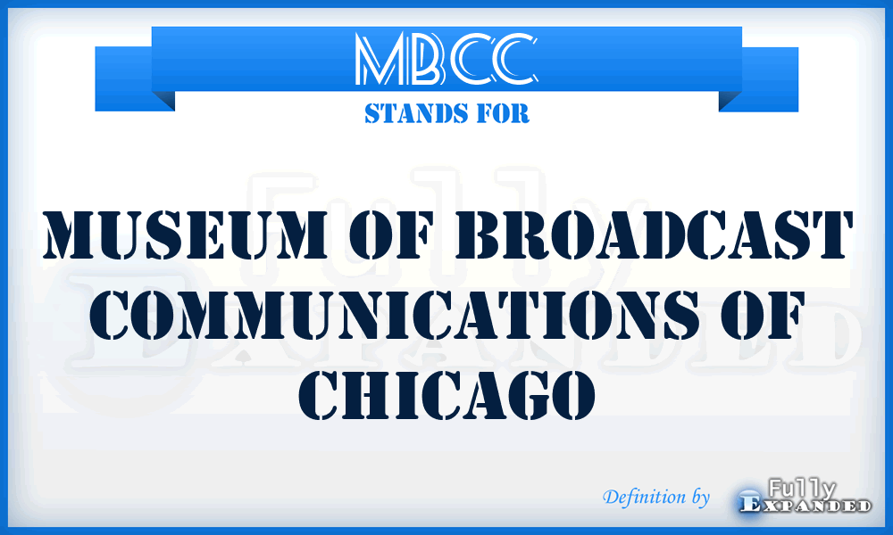 MBCC - Museum of Broadcast Communications of Chicago