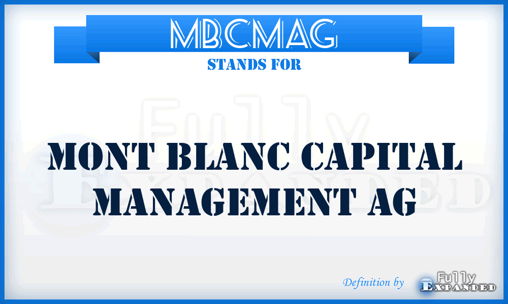 MBCMAG - Mont Blanc Capital Management AG