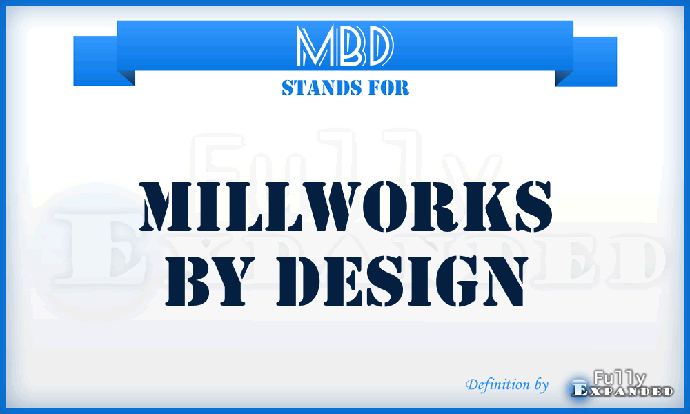 MBD - Millworks By Design