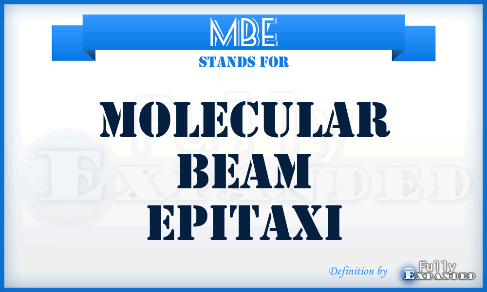 MBE - Molecular Beam Epitaxi