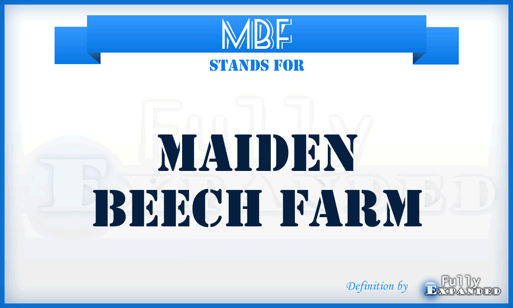 MBF - Maiden Beech Farm