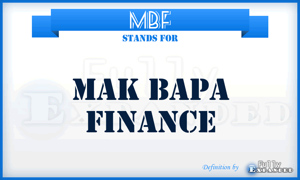 MBF - Mak Bapa Finance