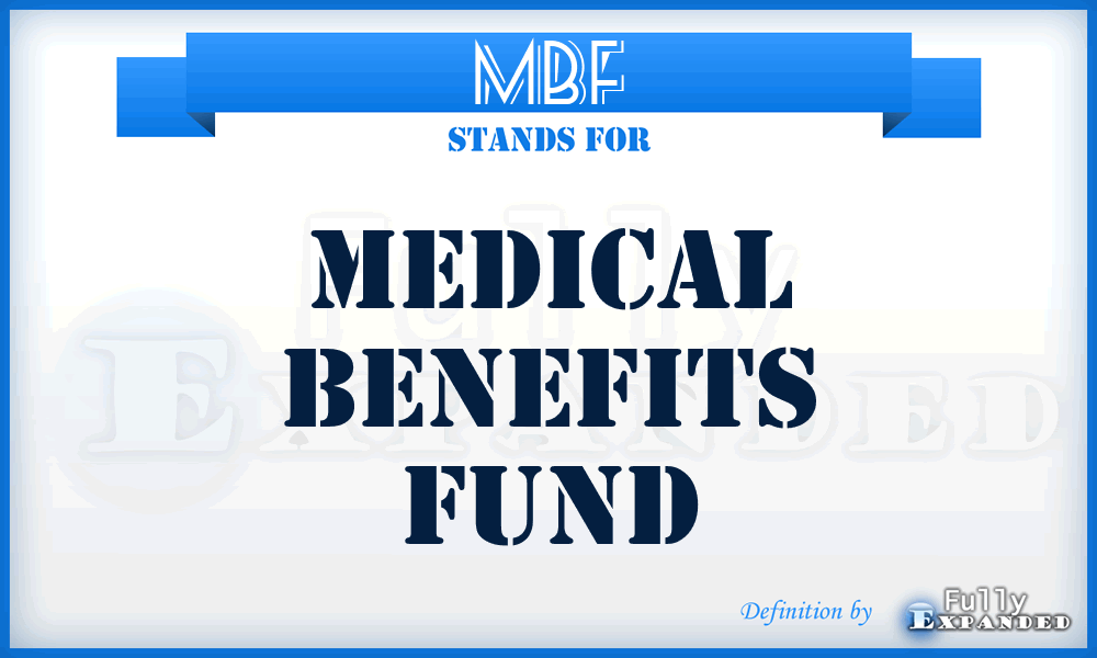 MBF - Medical Benefits Fund