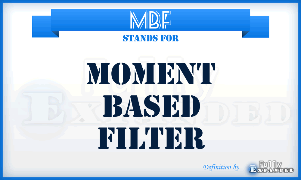 MBF - moment based filter
