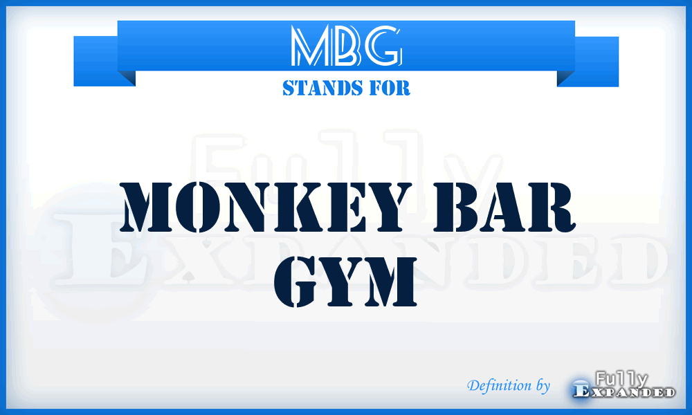 MBG - Monkey Bar Gym