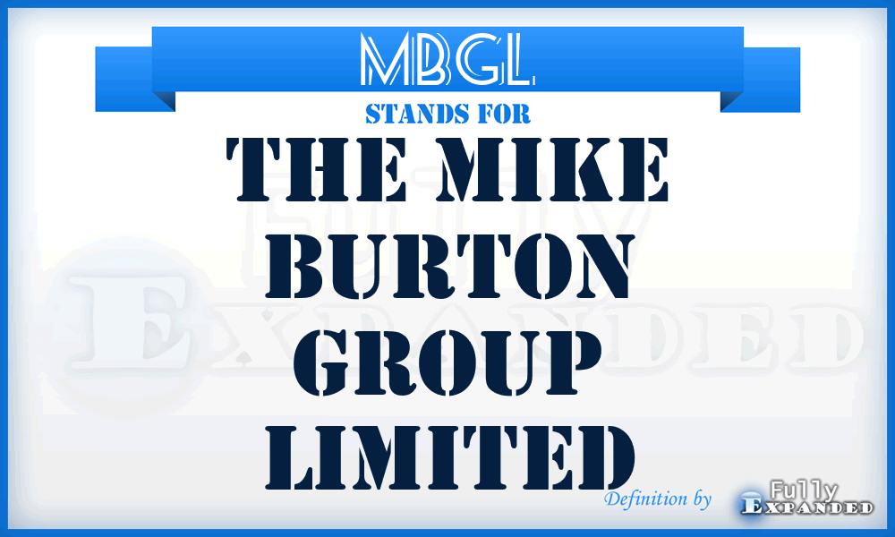 MBGL - The Mike Burton Group Limited
