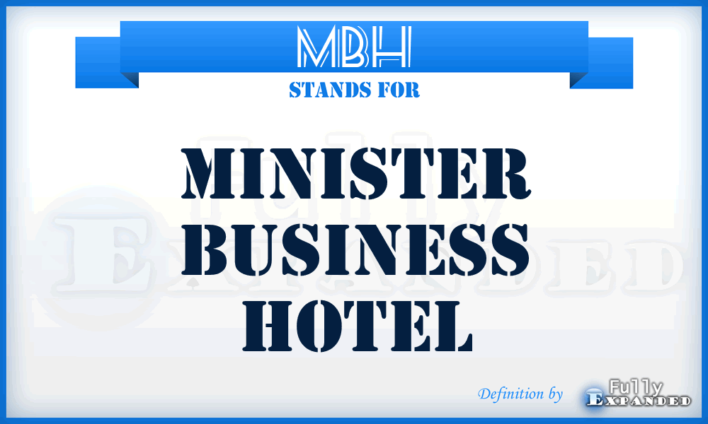 MBH - Minister Business Hotel