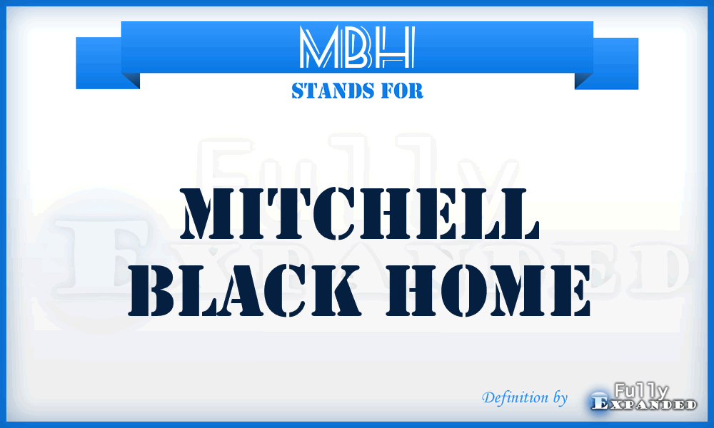 MBH - Mitchell Black Home