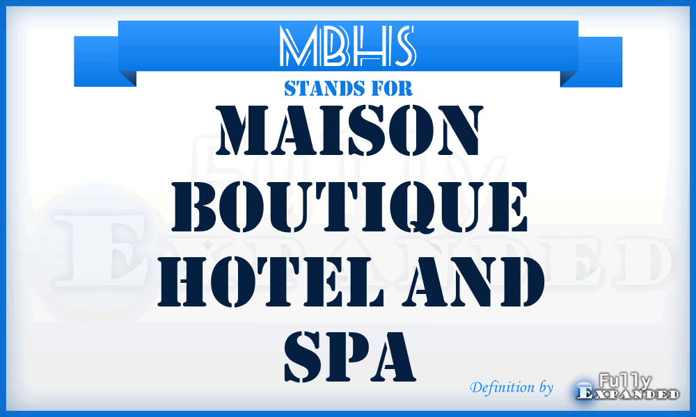 MBHS - Maison Boutique Hotel and Spa