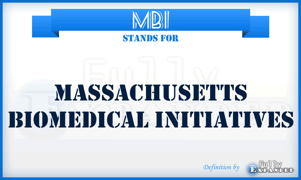 MBI - Massachusetts Biomedical Initiatives
