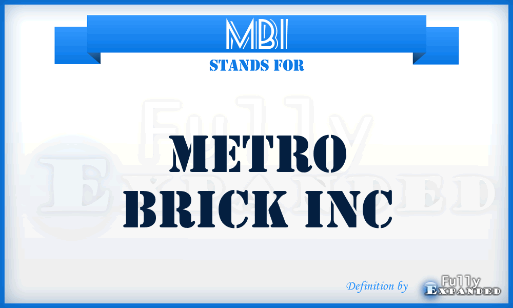 MBI - Metro Brick Inc
