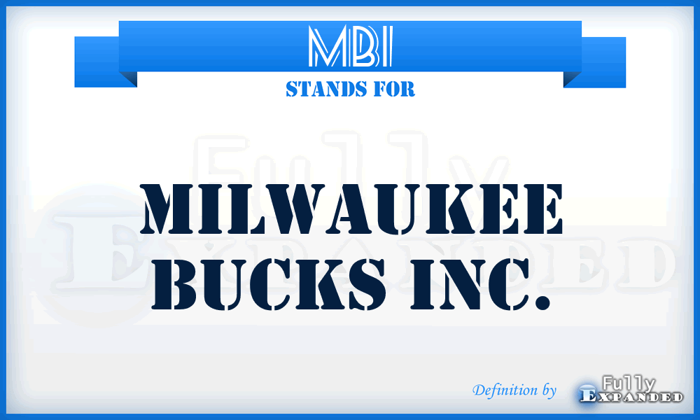MBI - Milwaukee Bucks Inc.