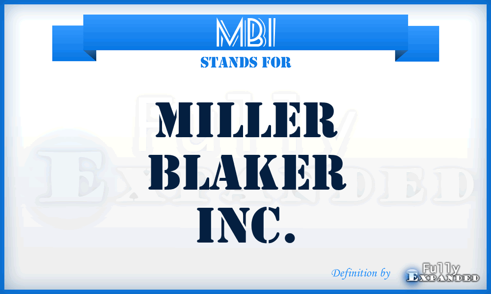 MBI - Miller Blaker Inc.