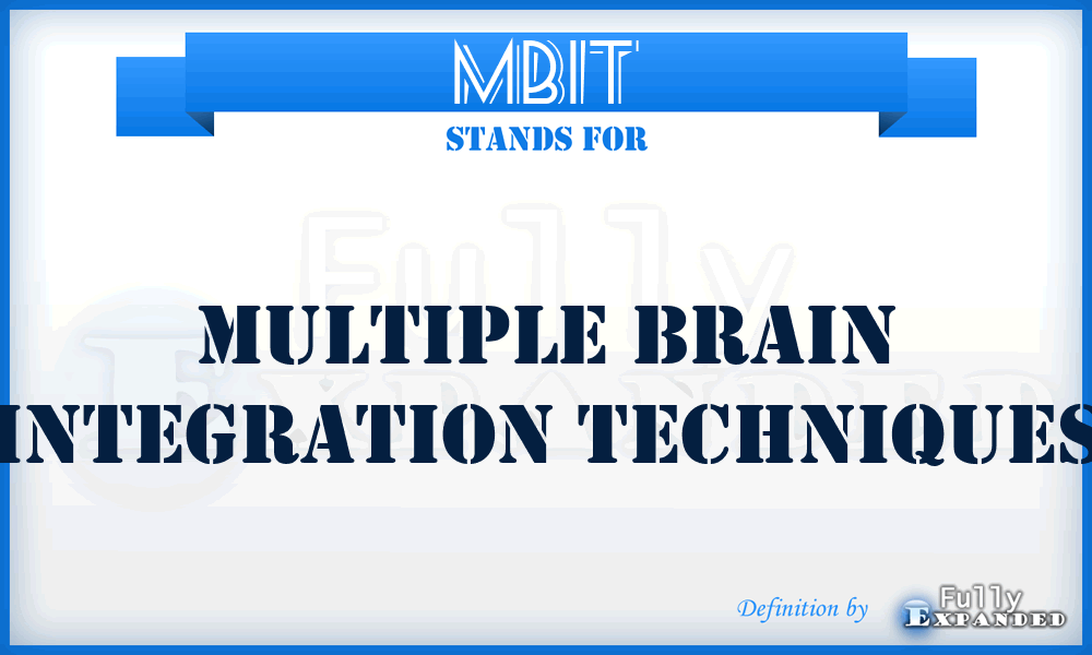 MBIT - multiple Brain Integration Techniques
