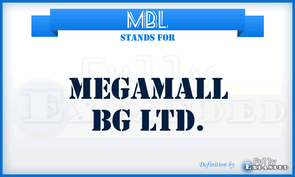 MBL - Megamall Bg Ltd.