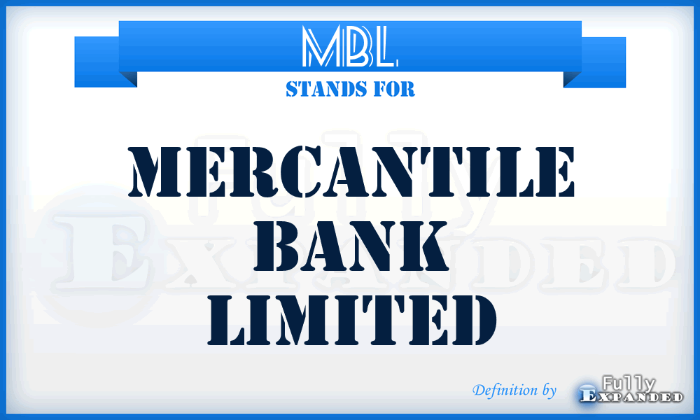 MBL - Mercantile Bank Limited