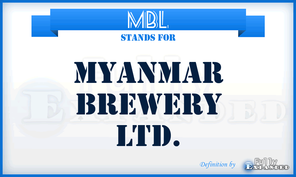 MBL - Myanmar Brewery Ltd.