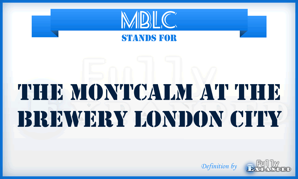 MBLC - The Montcalm at the Brewery London City