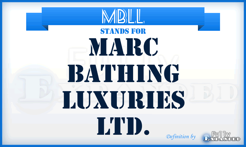 MBLL - Marc Bathing Luxuries Ltd.