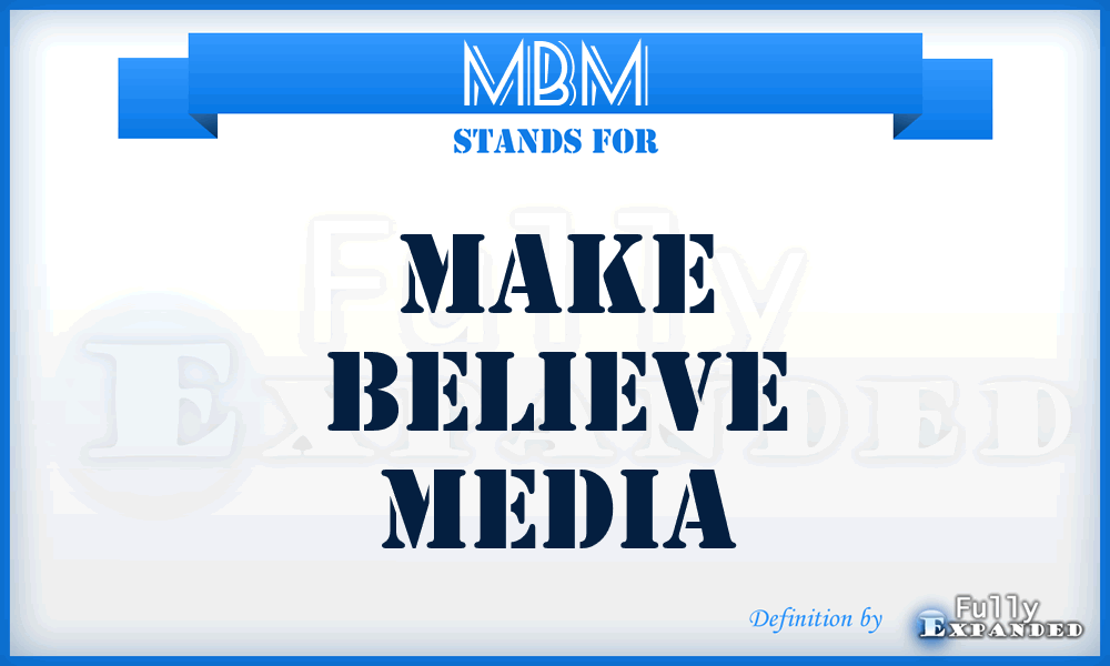 MBM - Make Believe Media