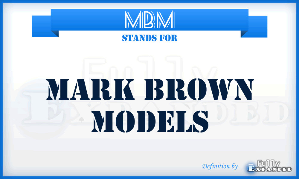 MBM - Mark Brown Models