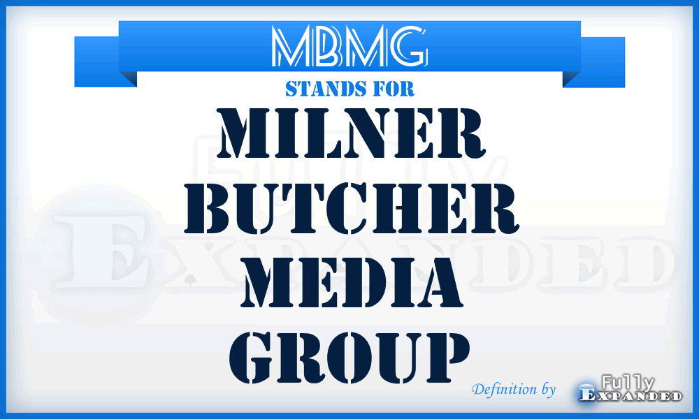 MBMG - Milner Butcher Media Group