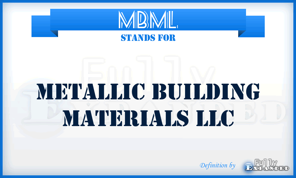 MBML - Metallic Building Materials LLC