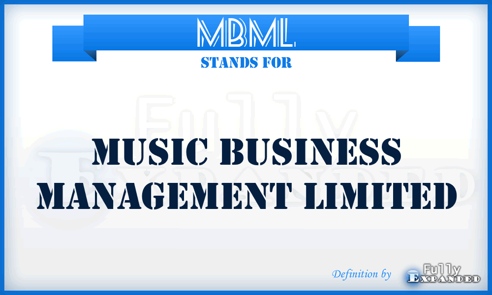 MBML - Music Business Management Limited
