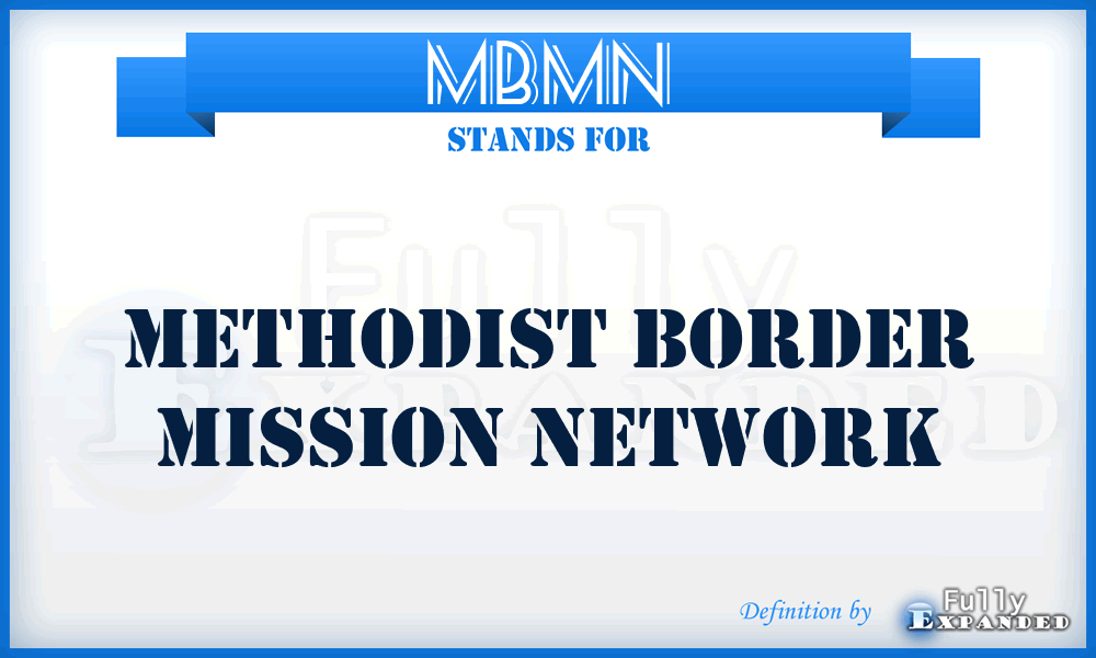 MBMN - Methodist Border Mission Network