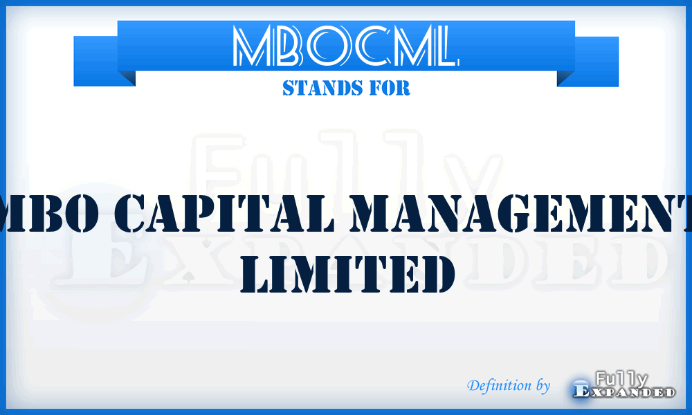MBOCML - MBO Capital Management Limited