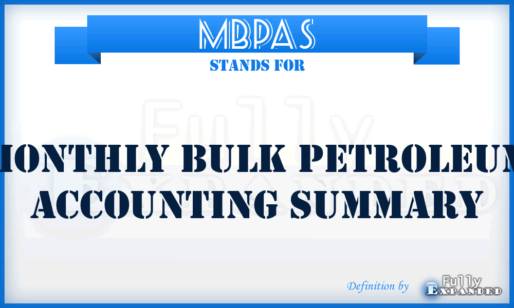 MBPAS - monthly bulk petroleum accounting summary