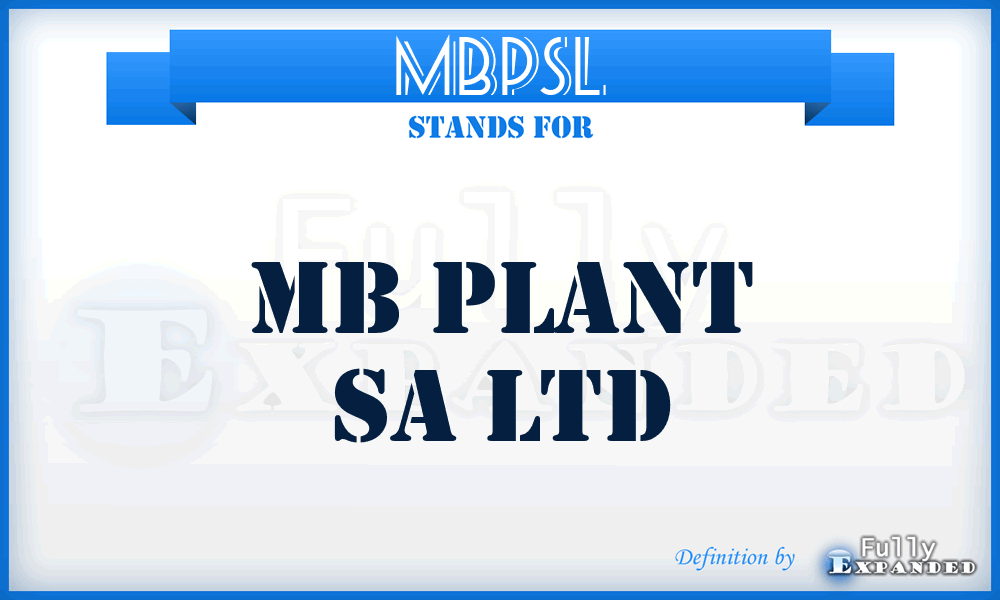MBPSL - MB Plant Sa Ltd