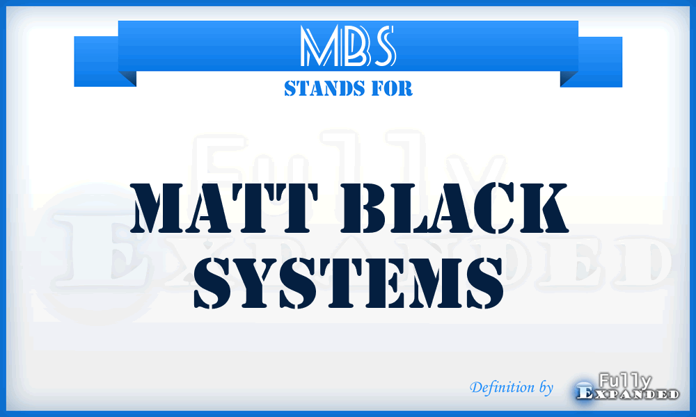 MBS - Matt Black Systems