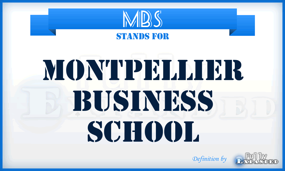 MBS - Montpellier Business School
