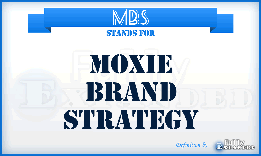 MBS - Moxie Brand Strategy