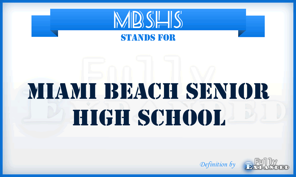 MBSHS - Miami Beach Senior High School