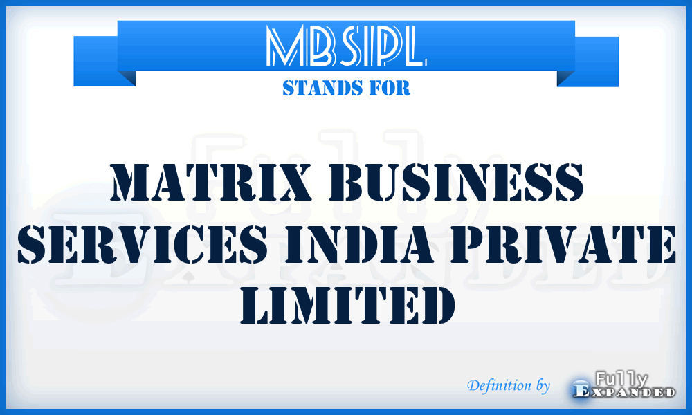 MBSIPL - Matrix Business Services India Private Limited