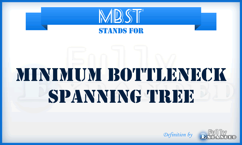 MBST - minimum bottleneck spanning tree