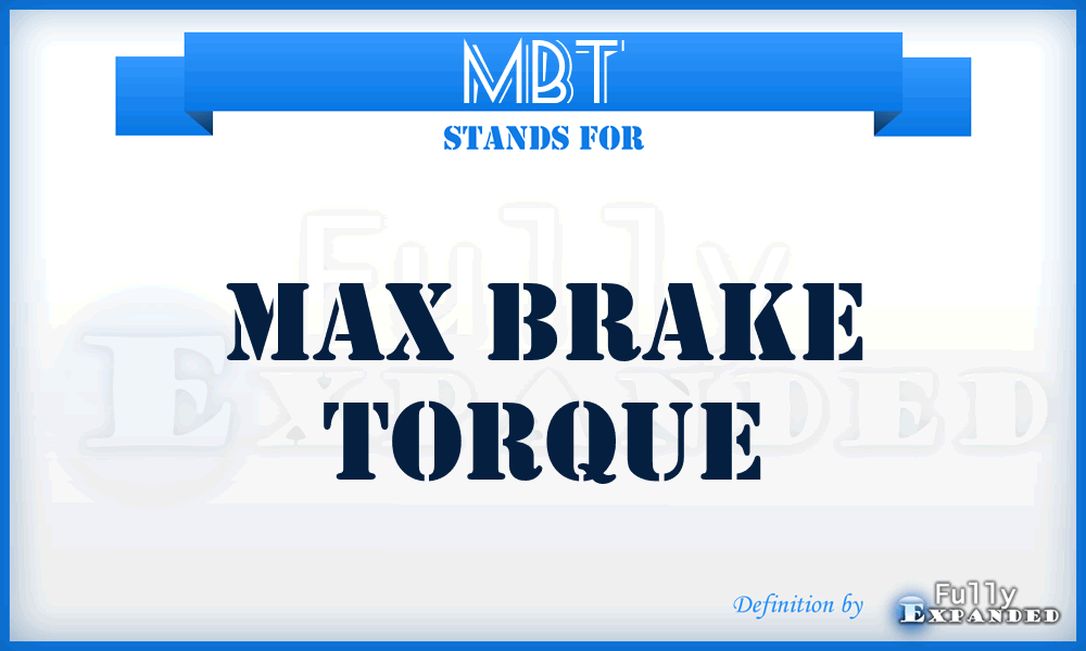 MBT - Max Brake Torque