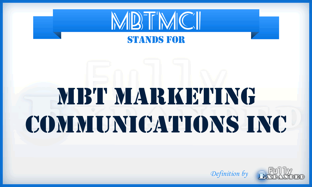 MBTMCI - MBT Marketing Communications Inc