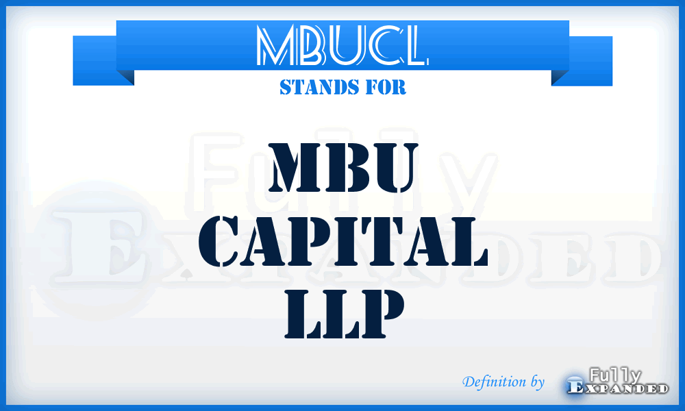 MBUCL - MBU Capital LLP
