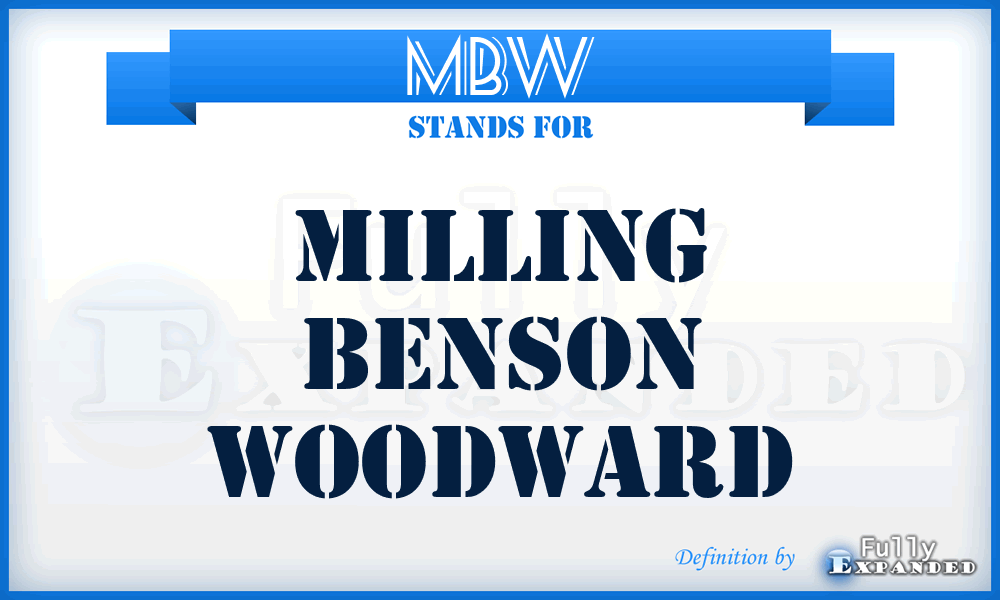 MBW - Milling Benson Woodward